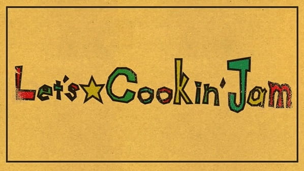 Let's☆Cookin' Jam